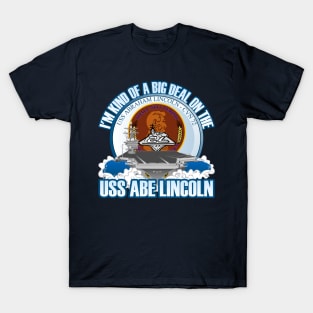 I'm Kind Of A Big Deal On The USS Lincoln T-Shirt